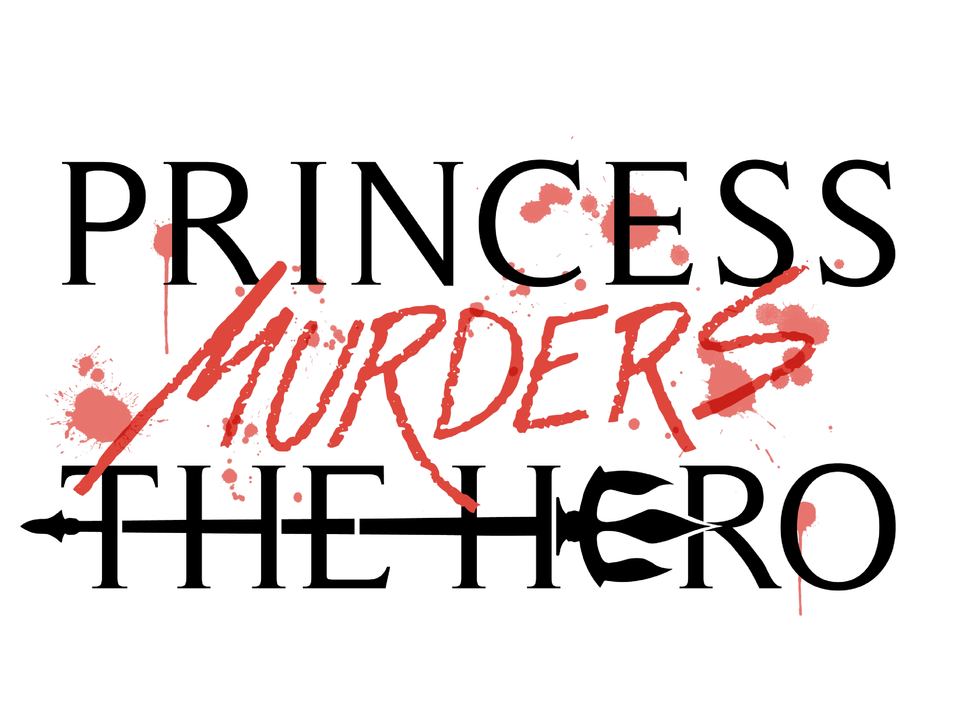 PRINCESS MURDERS THE HERO